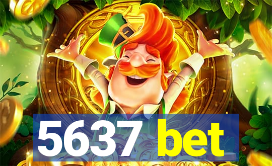 5637 bet